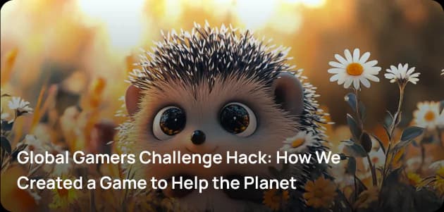 Global Gamers Challenge Hack: How We Created a Game to Help the Planet