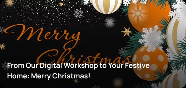 From Our Digital Workshop to Your Festive Home: Merry Christmas! 