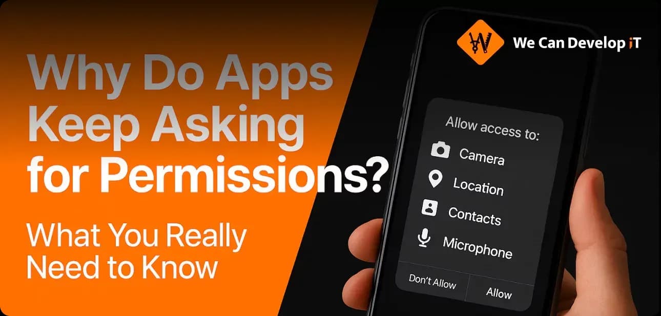 Why Do Apps Keep Asking for Permissions? What You Really Need to Know.”